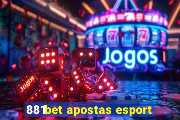 881bet apostas esport